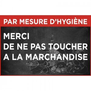 Pancarte hygiène "Ne pas toucher à la marchandise" - Devis sur Techni-Contact.com - 1